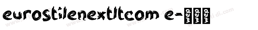 eurostilenextltcom e字体转换